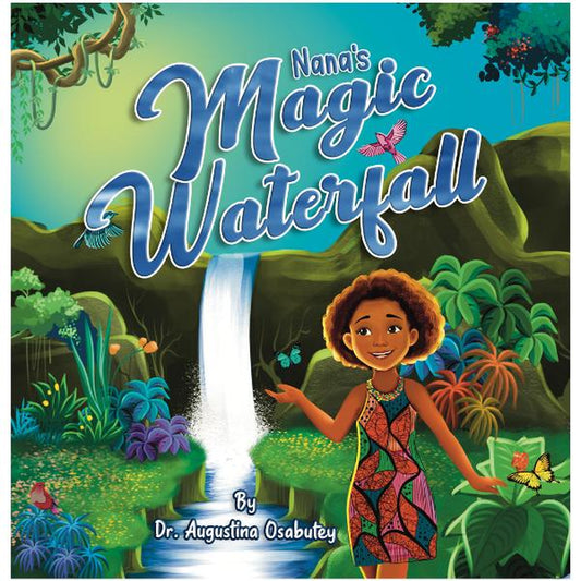 Nana’s Magic Waterfall – A Beautiful Story of Nature, Teamwork & Hope